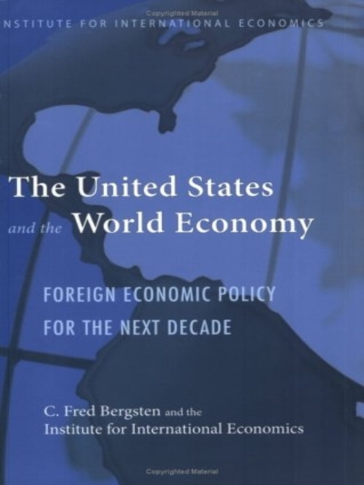 Title details for The United States and the World Economy by C. Fred Bergsten - Available
